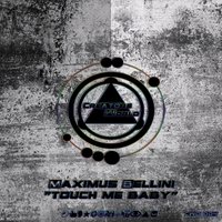 Maximus Bellini - Maximus Bellini - Touch me baby (Nilo Vitano - Mind Therapy remix)