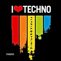 DJ DIMIXER - DimixeR & Dj Viduta - I Love Techno (original mix)