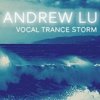 Andrew Lu - Vocal Trance Storm