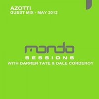 Azotti - Azotti Guest Mix for Mondo Sessions with Darren Tate & Dale Corderoy [May 2012]