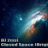 DJ 2rist - DJ 2rist - Closed space (Original mix)