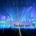 Dj Heshin - techno rain #8 (2012)