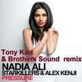 Tony Kart - Starkillers & Alex Kenji ft. Nadia Ali – Pressure Tony Kart and Brothers Sound remiх