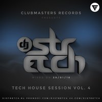 DJ Stretch - Tech House Session Vol.4 (Mixed On 29.01.16)