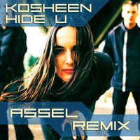 Assel - Kosheen - Hide U (Assel Remix)