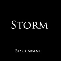 Black Absent - Storm