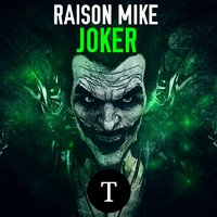 raison mike - Raison Mike Joker (Extended Mix)