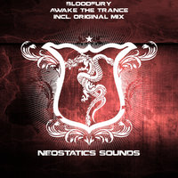 Neostatics Sounds - BloodFury - Awake The Trance (original mix)