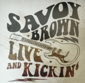 Savoy Brown - Live And Kickin" 2020 (gcr 20128-1) Golden Core/eu Mint (0194111002098)