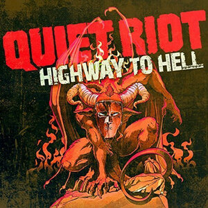 QUIET RIOT - HIGHWAY TO HELL 2018 (GCR 20107-1) GOLDEN CORE/EU MINT (0090204524686)