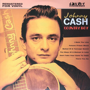 JOHNNY CASH – COUNTRY BOY 2017 (KXLP35) MUSICBANK/ENG. MINT (0718179680038)