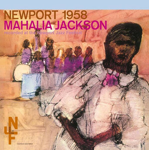 MAHALIA JACKSON - NEWPORT 1958. 1958/2014 (DOL785) DOL/EU MINT (889397278519)