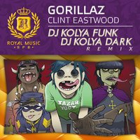 DJ KOLYA FUNK (The Confusion) - Gorillaz - Clint Eastwood (DJ Kolya Funk & DJ Kolya Dark Dub Remix)