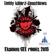 MKS Radio - Teddy killerz - Countdown (Eksman GEE remix 2015)