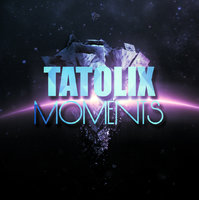Tatolix - Tatolix - Moments (Original Mix)