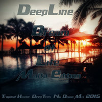 DeepLine - DeepLine - Dream of Life. Malta Edition [Tropical House/DeepTech/Nu Disco 2015]