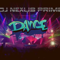 DJ Nexus Prime Никита - Dance