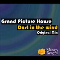 Grand Picture House - Dust In The Wind