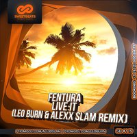 Leo Burn - Fentura - Live It (Leo Burn & Alexx Slam Remix)