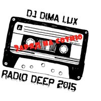Dj Dima Lux - Radio Deep (Dzhingl ver. 2015)