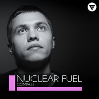 Nuclear Fuel - Nuclear Fuel - Compass (Radio Edit) [Clubmasters Records]