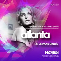 DJ JURBAS - Sunshine State ft.Snake Davis - Atlanta (Dj Jurbas Remix)
