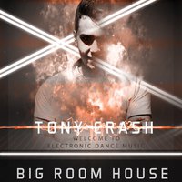 Tony Crash - Welcome to EDM (Original Mix)