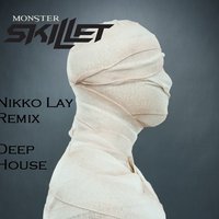 Nikko_Lay - Skillet - Monster (Nikko Lay Bootleg)