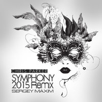 SERGEY MAXIM - Chris Parker - Symphony (Remix) SERGEY MAXIM