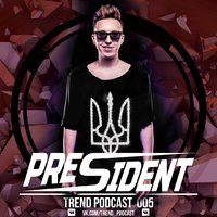 Dj President - TrendPodcast (Episode 5)