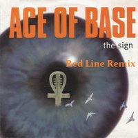 Red Line - Ace Of Base - The Sign (Red Line Remix)
