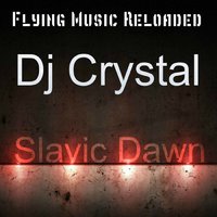 Dj Crystal - Dj Crystal Slavic Dawn (Original Mix)