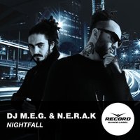 DJ M.E.G. - DJ M.E.G. & N.E.R.A.K. - Nightfall
