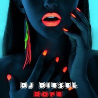DJ DIESEL - Dope ( Original Mix )