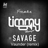 arkasha - Timmy Trumpet & Savage - Freaks – Vaunder remix