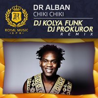 DJ KOLYA FUNK (The Confusion) - DR Alban - Chiki Chiki (DJ Kolya Funk & DJ Prokuror Remix)