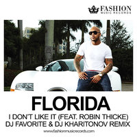 DJ FAVORITE - Flo Rida feat. Robin Thicke - I Don't Like It, I Love It (DJ Favorite & DJ Kharitonov Radio Edit)