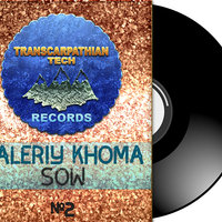 Transcarpathian Tech Records - Valeriy Khoma - Sow (Original Mix)