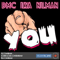 DMC Ilya Nilman - Ilya Nilman & Gregory Kreate - YOU