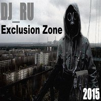 DJ_RU - Åxclusion Zone 2015(Original version)