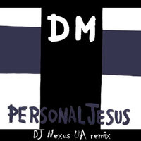 DJ Nexus UA - Personal Jesus (DJ Nexus UA remix)
