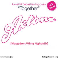Sasha Mastadont - Together (Sasha Mastadont White Night Mix)