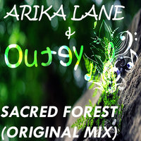 Outey - Outey & Arika Lane - Sacred Forest (Original Mix)