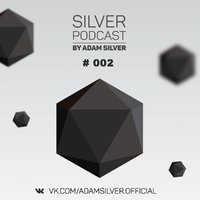 Adam Silver - SILVER PODCAST -  002