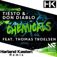Harland Kasten - Tiesto & Don Diablo feat. Thomas Troelsen - Chemicals (Harland Kasten Remix)