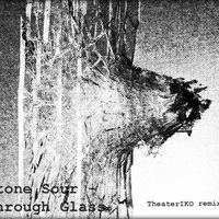 Chirkov - Stone Sour - Through Glass(Theater IKO remix)