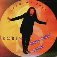 Roma TwiST - Robin S - Show Me Love (Roma TwiST Remix)