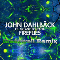 Breezwell - John Dahlback feat. Melanie Fontana – Fireflies (Breezwell Remix)