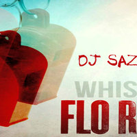 Sazzan - Flo Rida - Whistle (Sazzan bootleg).