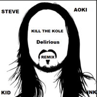 SEGVBEVTZ - Steve Aoki feat Kid Ink - Delirious(KillTheKole REMIX)